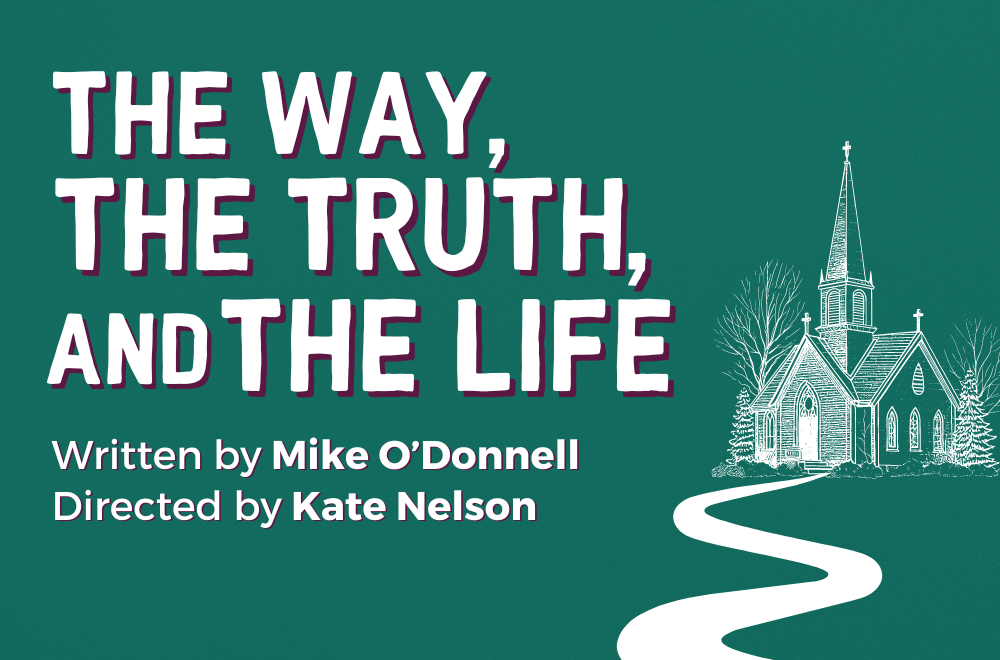 The Way, The Truth, and The Life